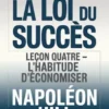 LA LOI DU SUCCÈS Leçon quatre - L'HABITUDE D'ÉCONOMISER (traduit)