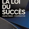 LA LOI DU SUCCÈS Leçon treize – COOPÉRATION (traduit)