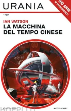 La macchina del tempo cinese (Urania)
