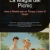 La Magia del Picnic: Idee e Ricette per un Tempo Libero di Gusto