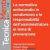 La normativa antincendio in condominio e le responsabilità dell'amministratore in tema di prevenzione