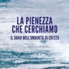 La pienezza che cerchiamo