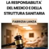 La responsabilità del medico e della struttura sanitaria