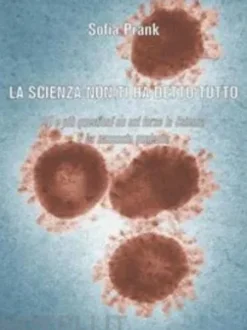 La scienza non ti ha detto tutto