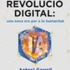 La segona revolució digital: una nova era per a la humanitat