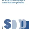 La sicurezza cibernetica come funzione pubblica