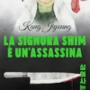 La signora Shim è un'assassina
