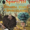 La Stramba Storia di Sporcellandia