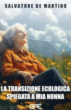 La transizione ecologica spiegata a mia nonna