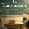 La Transmission : Avant, on se levait...