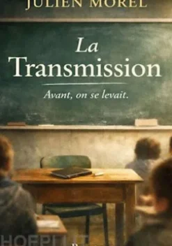 La Transmission : Avant, on se levait...