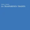 La trasparenza tradita