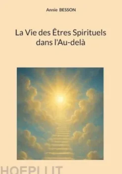 La Vie des Êtres Spirituels dans l'Au-delà