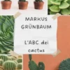L'ABC dei cactus