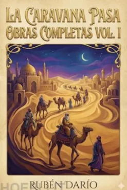 La Caravana Pasa / Obras Completas Vol. I
