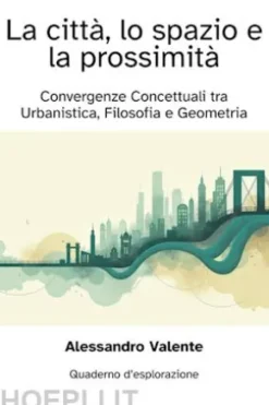 La Città, lo Spazio e la Prossimità