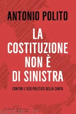 La Costituzione non è di sinistra