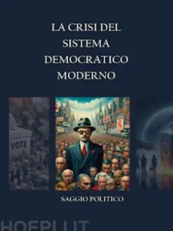 La crisi del sistema democratico moderno