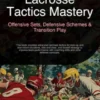 Lacrosse Tactics Mastery: Offensive Sets, Defensive Schemes & Transition Play