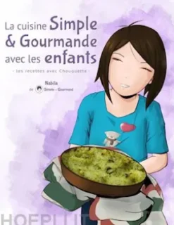 La cuisine Simple & Gourmande avec les enfants