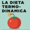 La dieta termodinamica