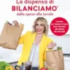 La dispensa di bilanciamo® Dalla spesa alla tavola