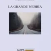 La Grande Nebbia