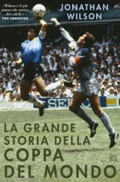 La grande storia della Coppa del Mondo