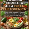 La Guida Completa alla Dieta Chetogenica