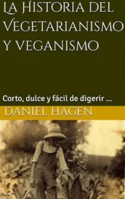La Historia Del Vegetarianismo Y Veganismo