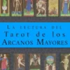 La lectura del Tarot de los Arcanos Mayores - Tomos 12 a 22