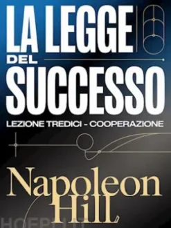 LA LEGGE DEL SUCCESSO Lezione tredici – COOPERAZIONE (tradotto)