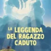 La leggenda del Ragazzo Caduto