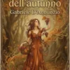 L'allegoria dell'autunno: Omaggio offerto a Venezia da Gabriele D'Annunzio