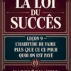 LA LOI DU SUCCÈS Leçon 9 - L'HABITUDE DE FAIRE PLUS QUE CE POUR QUOI ON EST PAYÉ (traduit)
