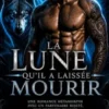 La Lune qu'il a laissée mourir