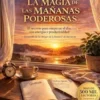 La magia de las mañanas poderosas
