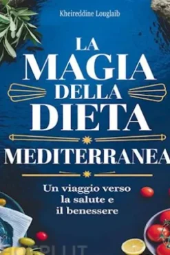 La Magia della Dieta Mediterranea