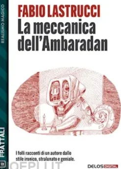 La meccanica dell'ambaradan
