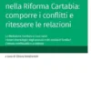 La Mediazione Familiare nella Riforma Cartabia: comporre i conflitti e ritessere le relazioni