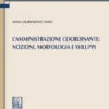 L’amministrazione coordinante: nozioni, morfologia e sviluppi - e-Book