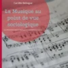 La Musique au point de vue sociologique