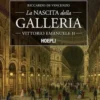 La nascita della Galleria Vittorio Emanuele II