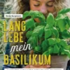 Lang lebe mein Basilikum!