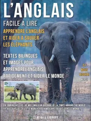 L’Anglais facile a lire - Apprendre l’anglais et aider à sauver les éléphants