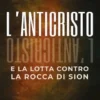 L’Anticristo e la lotta contro la Rocca di Sion