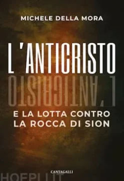 L’Anticristo e la lotta contro la Rocca di Sion