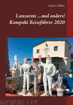 Lanzarote ...mal anders! Kompakt Reiseführer 2020