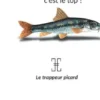 La pêche! c'est top!