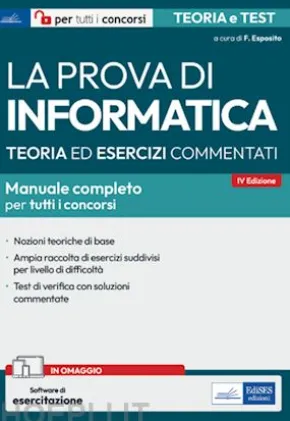 La prova di Informatica – Teoria ed esercizi commentati